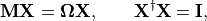 \mat{M} \mat{X} = \mat{\Omega} \mat{X}, \qquad \mat{X}^\dagger \mat{X} = \mat{I},